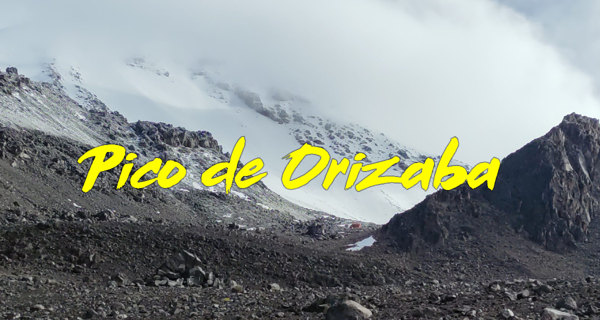 ¿Qué hiciste el fin? – Nos fuimos al Pico de Orizaba